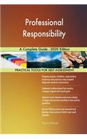 Professional Responsibility A Complete Guide - 2020 Edition