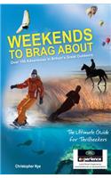 Weekends to Brag About