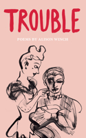 Trouble