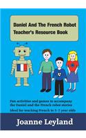 Daniel And The French Robot Teacher's Resource Book