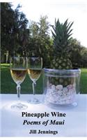 Pineapple Wine: Poems of Maui