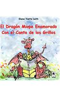 Dragón Miope Enamorado Con el Canto de los Grillos