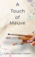 Touch of Mauve