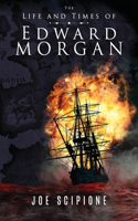 Life and Times of Edward Morgan