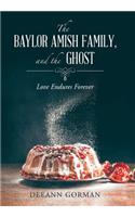 The Baylor Amish Family, and the Ghost