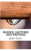 Silence: Lectures and Writings