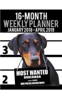 2018-2019 Weekly Planner - Most Wanted Doberman Pinscher: Daily Diary Monthly Yearly Calendar Large 8.5" x 11" Schedule Journal Organizer(24 Dog Planners 2018-2019)