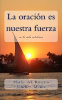 La oraci?n es nuestra fuerza