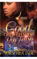 Good Girl with a Dope Boy Fetish