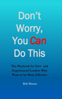 Don't Worry, You Can Do This