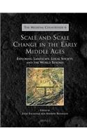 Scale and Scale Change in the Early Middle Ages