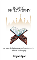 Appraisal of Reason and Revelation in Islamic Philosophy