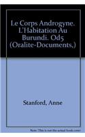 Le Corps Androgyne. L'habitation Au Burundi: (v.207 SELAF - Societe d'Etudes Linguistiques et Anthropologiques de France)