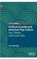 Political Scandal and American Pop Culture