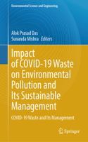 Impact of Covid-19 Waste on Environmental Pollution and Its Sustainable Management