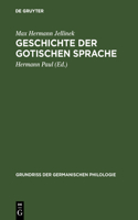 Geschichte der gotischen Sprache: (1 Grundriß Der Germanischen Philologie)