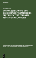 Vorausberechnung Von Gleichgewichtsdaten Eines Speziellen Typs Ternärer Flüssiger Mischungen