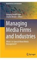 Managing Media Firms and Industries