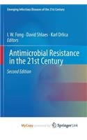 Antimicrobial Resistance in the 21st Century