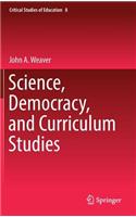 Science, Democracy, and Curriculum Studies