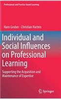 Individual and Social Influences on Professional Learning