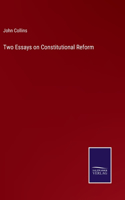 Two Essays on Constitutional Reform