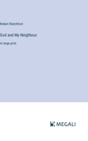 God and My Neighbour