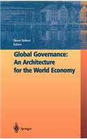 Global Governance: An Architecture for the World Economy