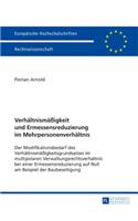 Verhaeltnismaeßigkeit und Ermessensreduzierung im Mehrpersonenverhaeltnis