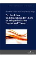 Zur Funktion und Bedeutung des Chors im zeitgenoessischen Drama und Theater