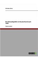 Umweltpolitik in Deutschland nach 1945