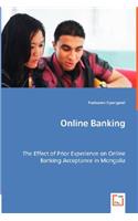 Online Banking - The Effect of Prior Experience on Online Banking Acceptance in Mongolia