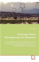 Strategic Niche Management for Biomass