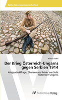 Krieg Österreich-Ungarns gegen Serbien 1914
