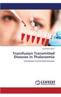 Transfusion Transmitted Diseases in Thalassemia