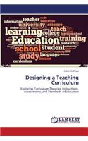 Designing a Teaching Curriculum