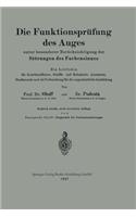 Die Funktionsprüfung Des Auges Unter Besonderer Berücksichtigung Der Störungen Des Farbensinnes