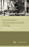 Franz Kafkas Literarisches Umfeld in Prag