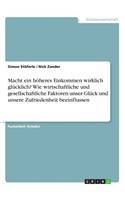 Macht ein höheres Einkommen wirklich glücklich? Wie wirtschaftliche und gesellschaftliche Faktoren unser Glück und unsere Zufriedenheit beeinflussen