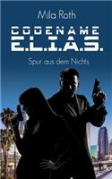 Codename E.L.I.A.S. - Spur aus dem Nichts