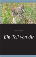 Ein Teil von dir