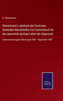 Westermann's Jahrbuch der illustrirten deutschen Monatshefte
