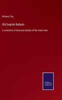 Old English Ballads