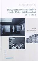 Altertumswissenschaften an Der Universitat Frankfurt 1914-1950: Studien Und Dokumente