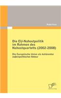 EU-Nahostpolitik im Rahmen des Nahostquartetts (2002-2008)