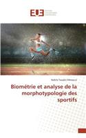 Biométrie Et Analyse de la Morphotypologie Des Sportifs