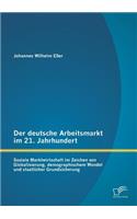 deutsche Arbeitsmarkt im 21. Jahrhundert