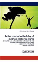 Active control with delay of mechanichals structures