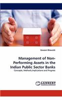 Management of Non-Performing Assets in the Indian Public Sector Banks