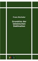 Grundriss der lateinischen Deklination